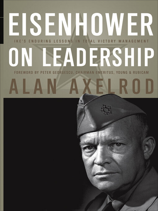 Title details for Eisenhower on Leadership by Alan Axelrod - Available